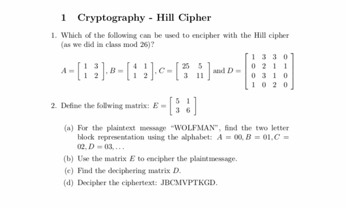 Solved 1 Cryptography Hill Cipher 1. Which of the following | Chegg.com