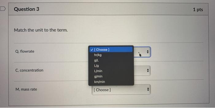 Solved D Question 3 1 pts Match the unit to the term. Q. | Chegg.com