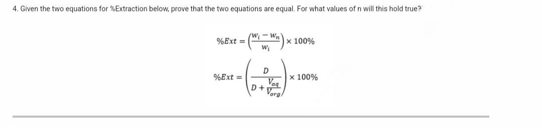 Solved 4. Given the two equations for % Extraction below, | Chegg.com