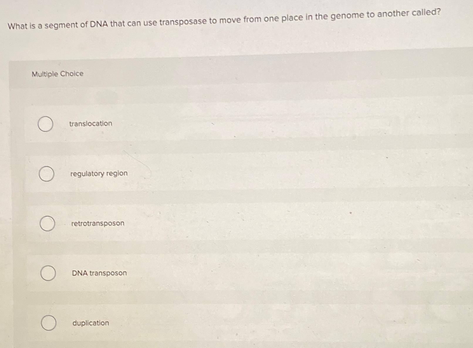 Solved What is a segment of DNA that can use transposase to | Chegg.com