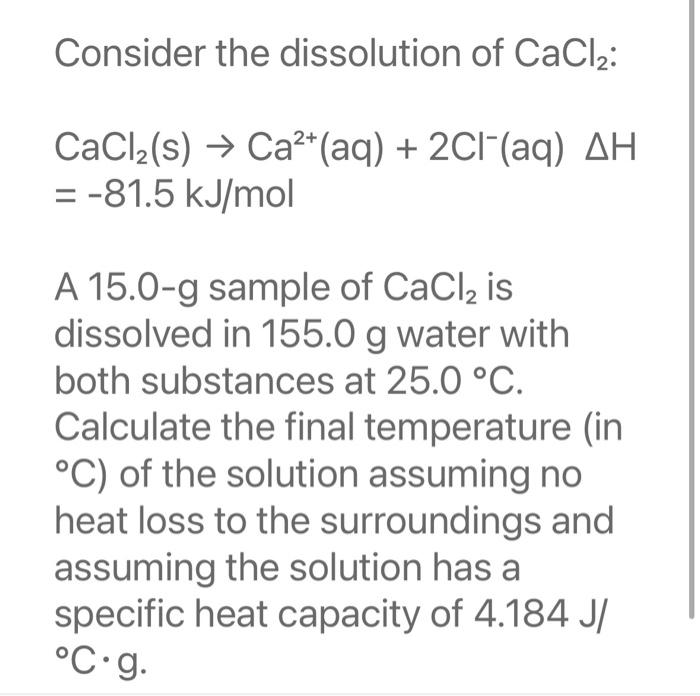 Solved Consider the dissolution of CaCl₂: CaCl₂(s) → Ca²+ | Chegg.com