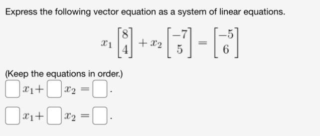 Solved Express the following vector equation as a system of | Chegg.com