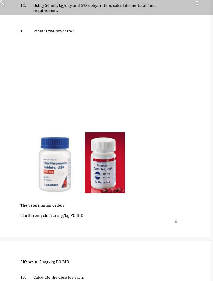 12. Using 50 ml/kg/day and 5% dehydration, calculate her total fluid requirement a. What is the flow rate? Clarithromycin Tab