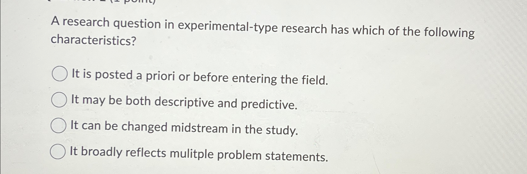 Solved A research question in experimental-type research has | Chegg.com