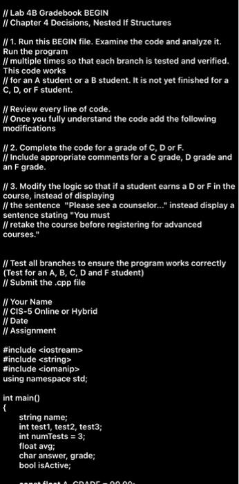 Solved // Lab 4B Gradebook BEGIN // Chapter 4 Decisions, | Chegg.com