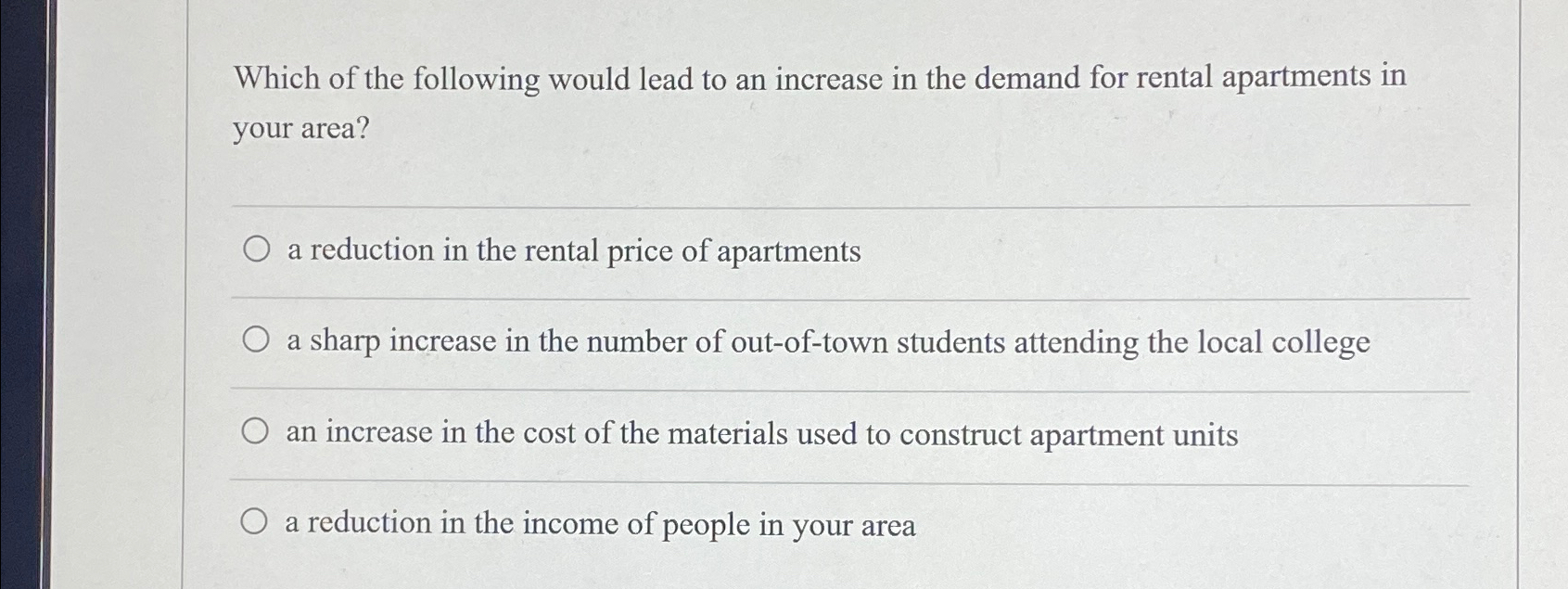 Solved Which of the following would lead to an increase in | Chegg.com