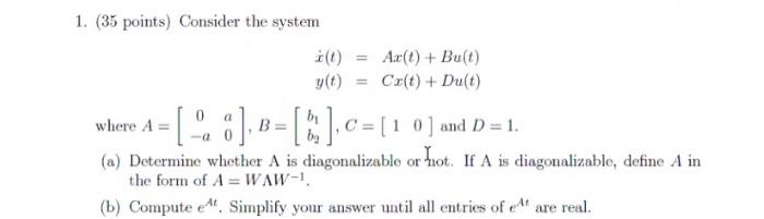 Solved 1. (35 points) Consider the system | Chegg.com