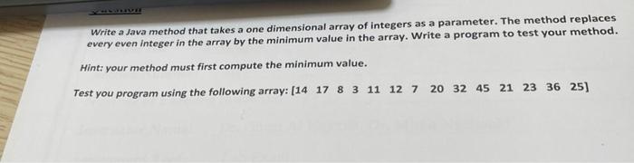 Solved Write a Java method that takes a one dimensional | Chegg.com