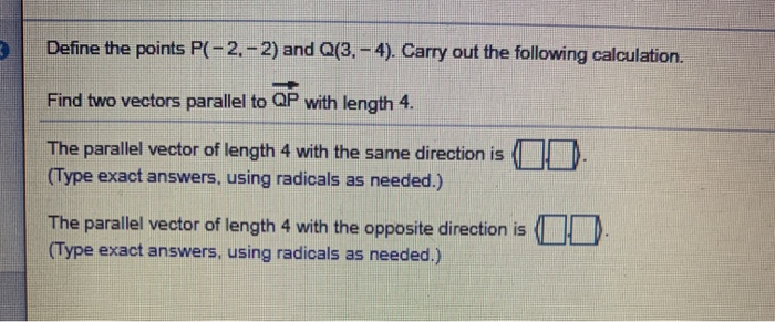 Solved Define The Points P(-2,-2) And Q(3.-4). Carry Out The | Chegg.com