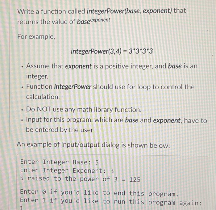 Solved Write a function called integerPower(base, exponent) | Chegg.com