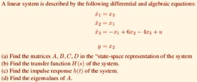Solved A linear system is described by the following | Chegg.com