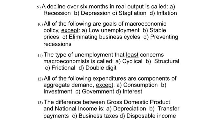 Solved 9) A Decline Over Six Months In Real Output Is | Chegg.com