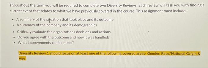 .
Throughout the term you will be required to complete two Diversity Reviews. Each review will task you with finding a
curren