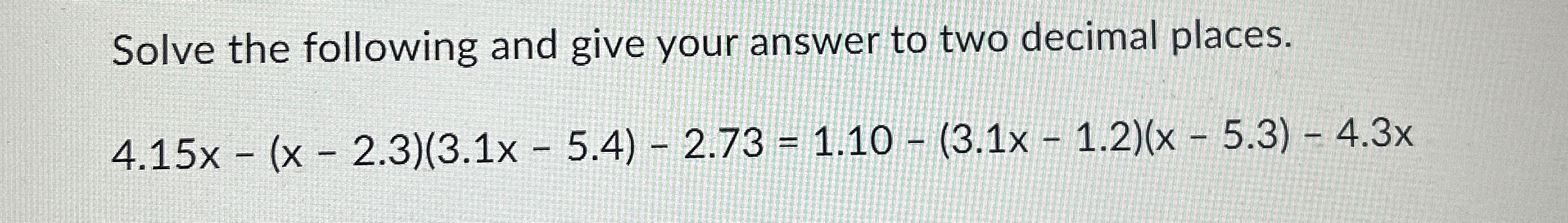 Solved Solve the following and give your answer to two | Chegg.com