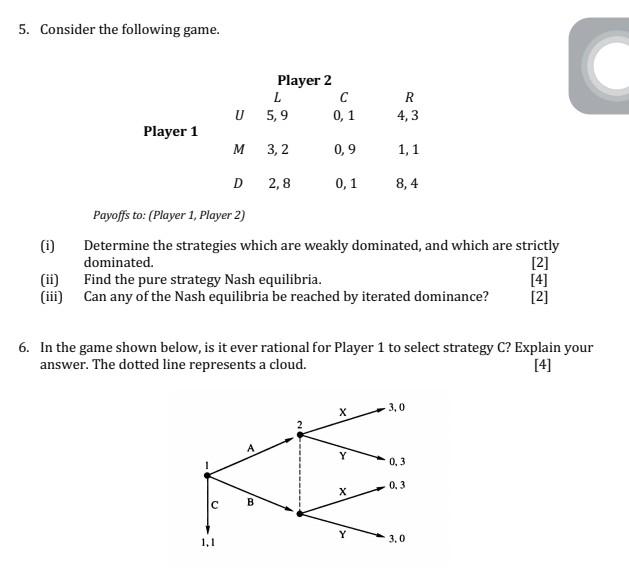 Solved 5. Consider the following game. Player 2 L с 5,9 0,1 | Chegg.com