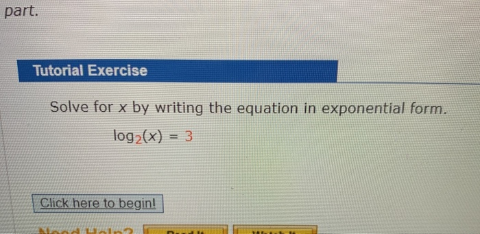 Solved part. Tutorial Exercise Solve for x by writing the | Chegg.com