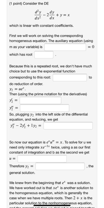 Solved (1 point) Consider the DE dy dx? + y = x dx which is | Chegg.com