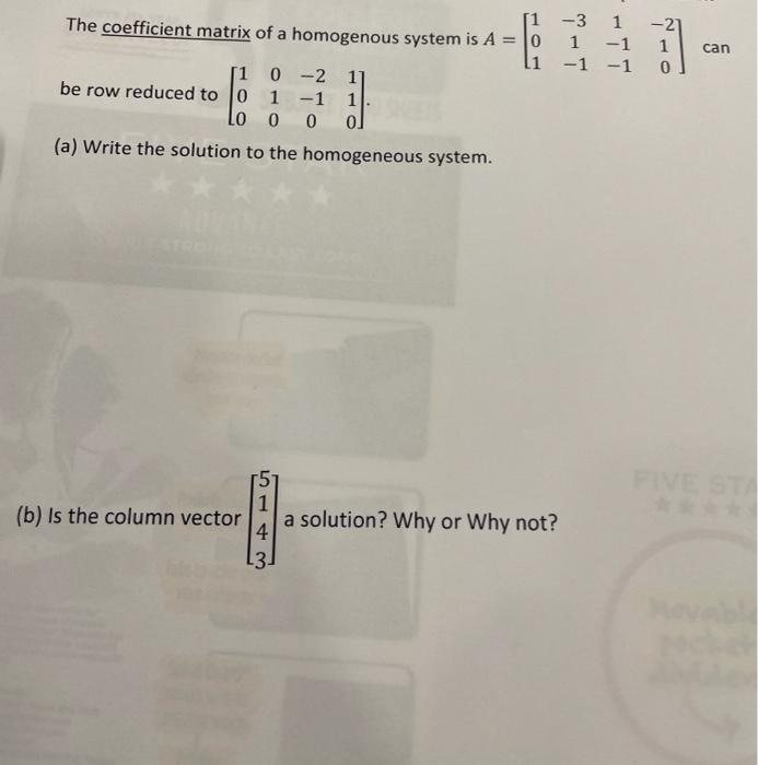 Solved (b) Is The Column Vector A Solution? Why Or Why Not? | Chegg.com