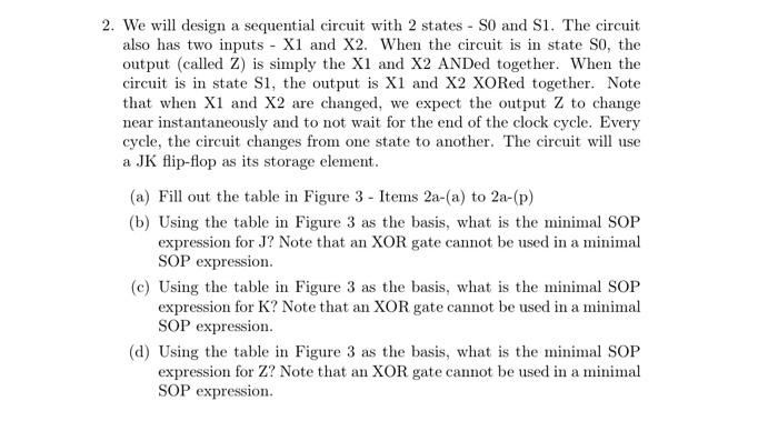Solved 2. We will design a sequential circuit with 2 states | Chegg.com