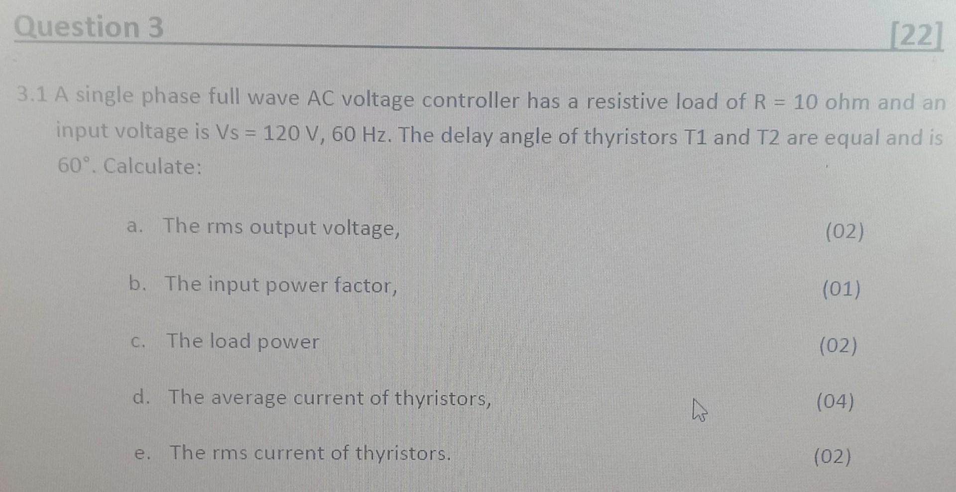 Solved Question 3 [22] 3.1 A single phase full wave AC | Chegg.com