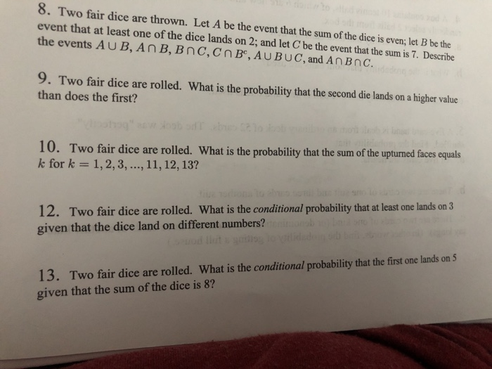 Solved 8. Two fair dice are thrown. Let A be the event that