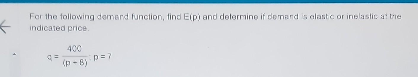 Solved Demand Is Inelastic If The Price Elasticity Of Demand Chegg Com