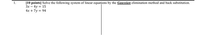 Solved 1 [10 points] Solve the following system of linear | Chegg.com