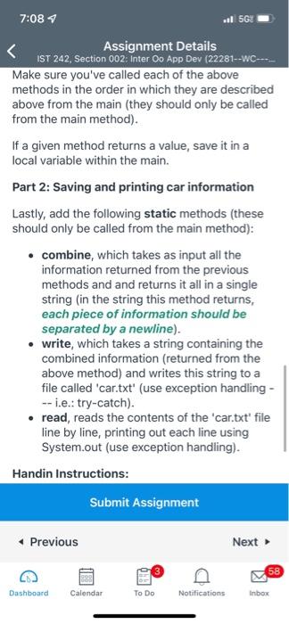 If a given method returns a value, save it in a local variable within the main.

Part 2: Saving and printing car information
