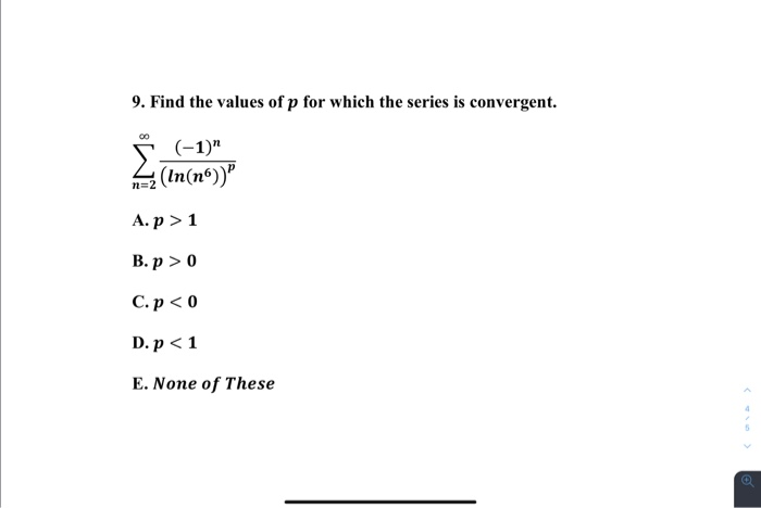 Solved 9 Find The Values Of P For Which The Series Is Co Chegg Com