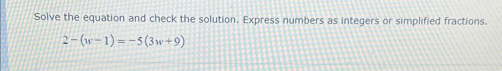 Solved Solve the equation and check the solution. Express | Chegg.com