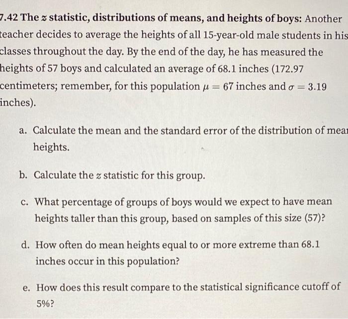 Solved 7.42 The z statistic, distributions of means, and | Chegg.com