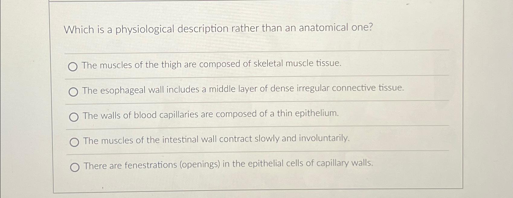 Solved Which is a physiological description rather than an