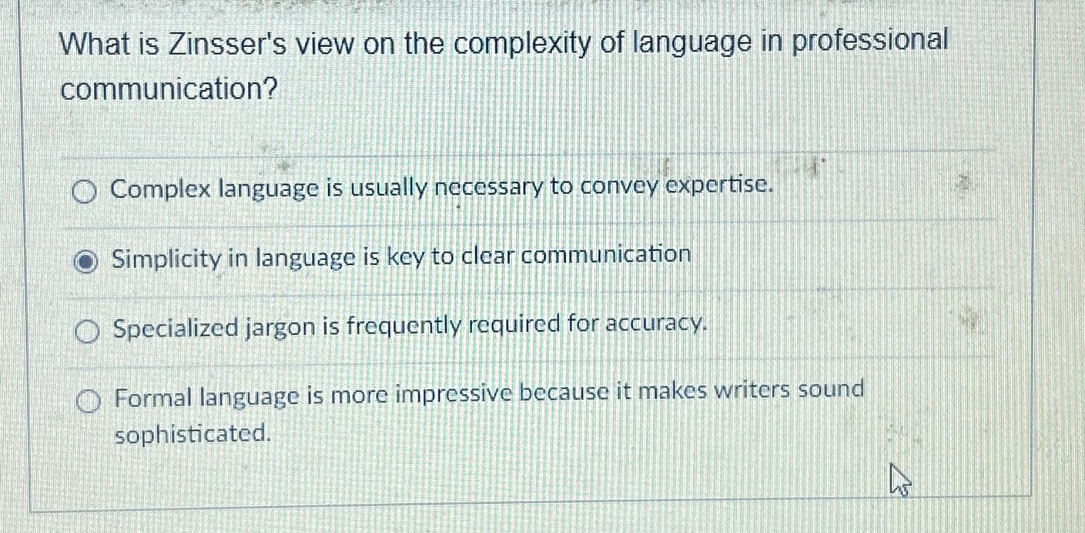 Solved What is Zinsser's view on the complexity of language