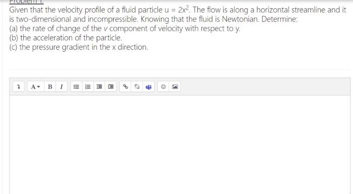 Solved Given that the velocity profile of a fluid particle u | Chegg.com