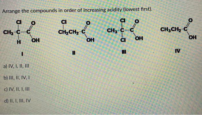 Solved Arrange The Compounds In Order Of Increasing Acidity 0307