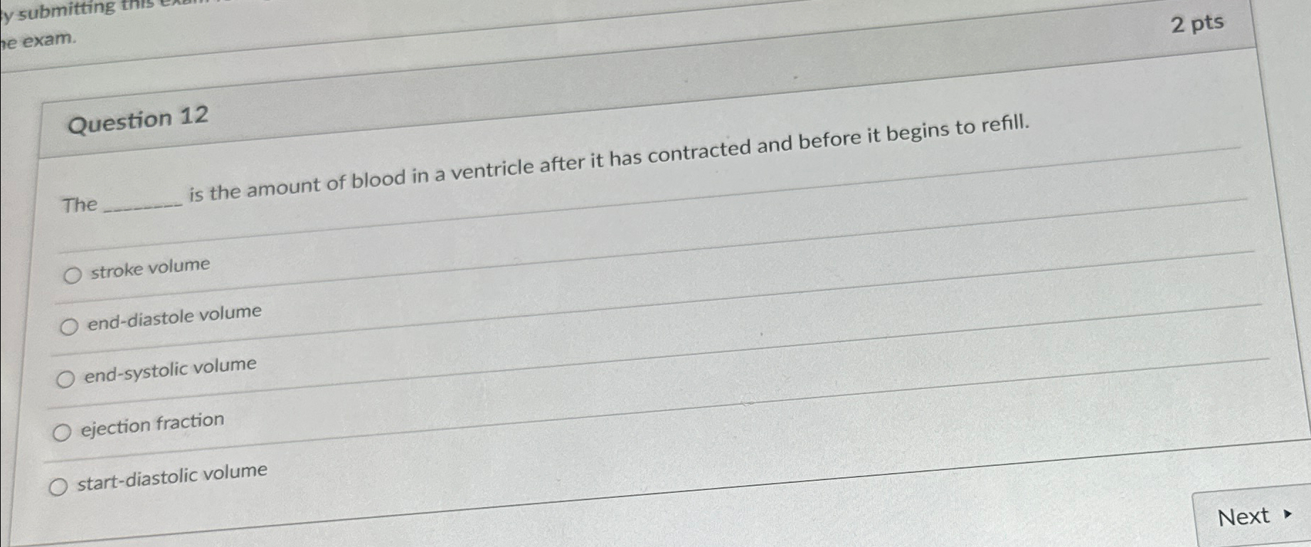 Solved 2 ﻿ptsQuestion 12The ﻿is the amount of blood in a | Chegg.com