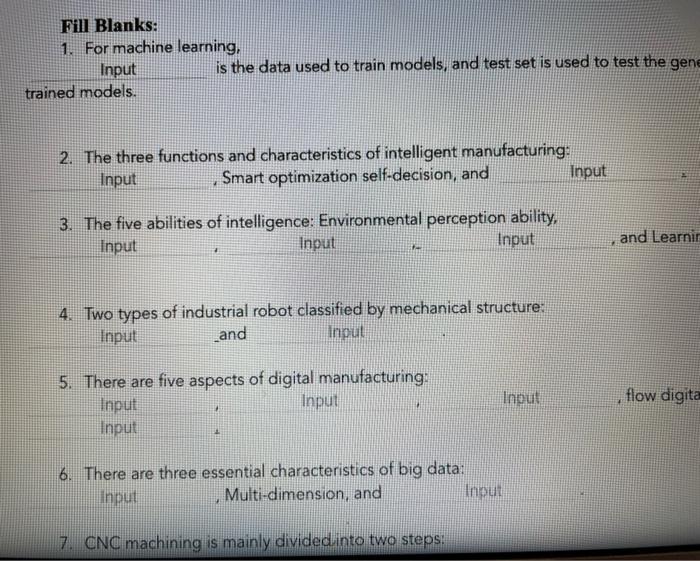 Solved Fill Blanks: 1. For machine learning, Input is the | Chegg.com
