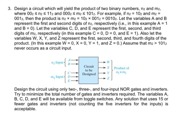 Solved 3. Design a circuit which will yield the product of