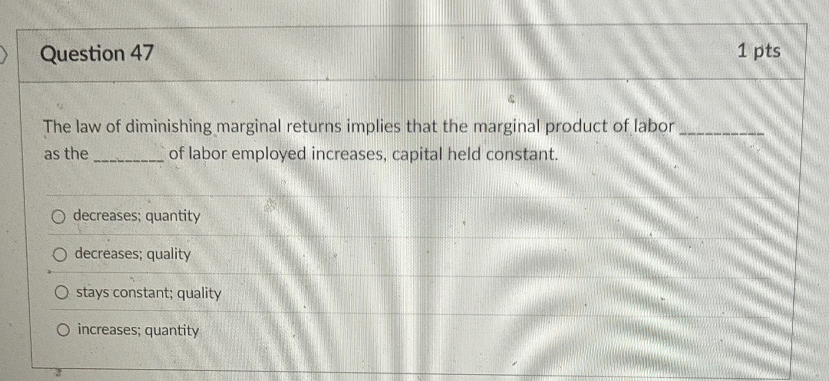 Solved Question 471 ﻿ptsThe law of diminishing marginal | Chegg.com