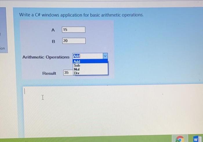 Solved Write a C# windows application for basic arithmetic | Chegg.com