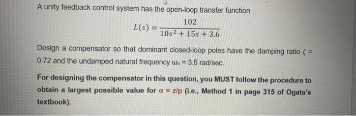 A unity feedback control system has the open-loop | Chegg.com