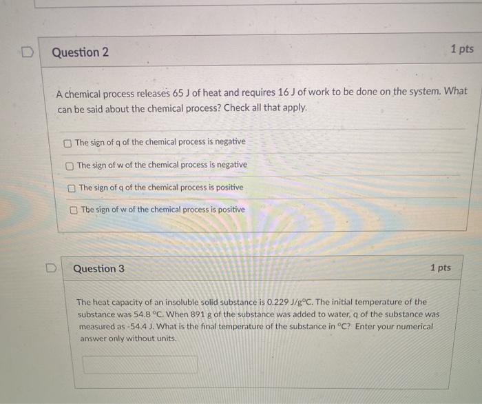 Solved Question 2 1 Pts A Chemical Process Releases 65j O Chegg Com