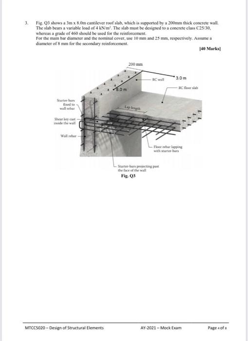 Solved 3 Fig. Q3 shows a 3m x 8.Om cantilever roof slab,
