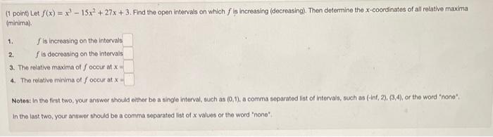 Solved (1 point) Let f(x)=x3−15x2+27x+3. Find the open | Chegg.com