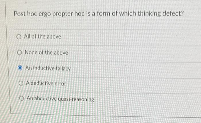 Post hoc ergo propter hoc is a form of which thinking | Chegg.com