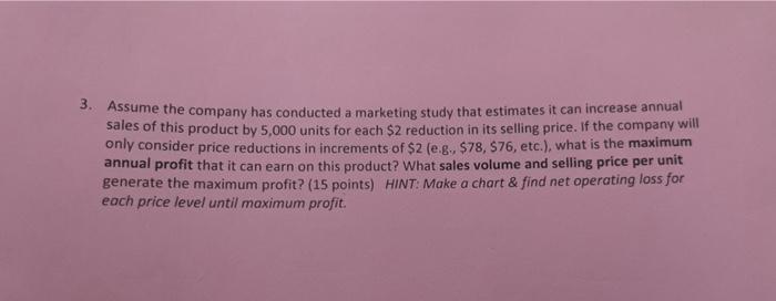 Solved 3. Assume the company has conducted a marketing study | Chegg.com
