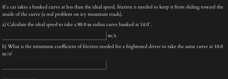 Solved If a car takes a banked curve at less than the ideal | Chegg.com