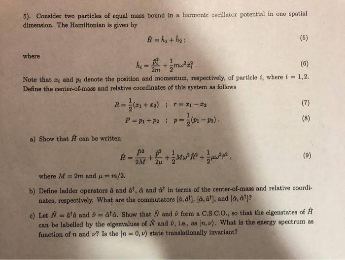 Solved 5 Consider Two Particles Of Equal Mass Bound In Chegg Com