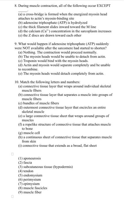 Solved 8. During muscle contraction, all of the following | Chegg.com