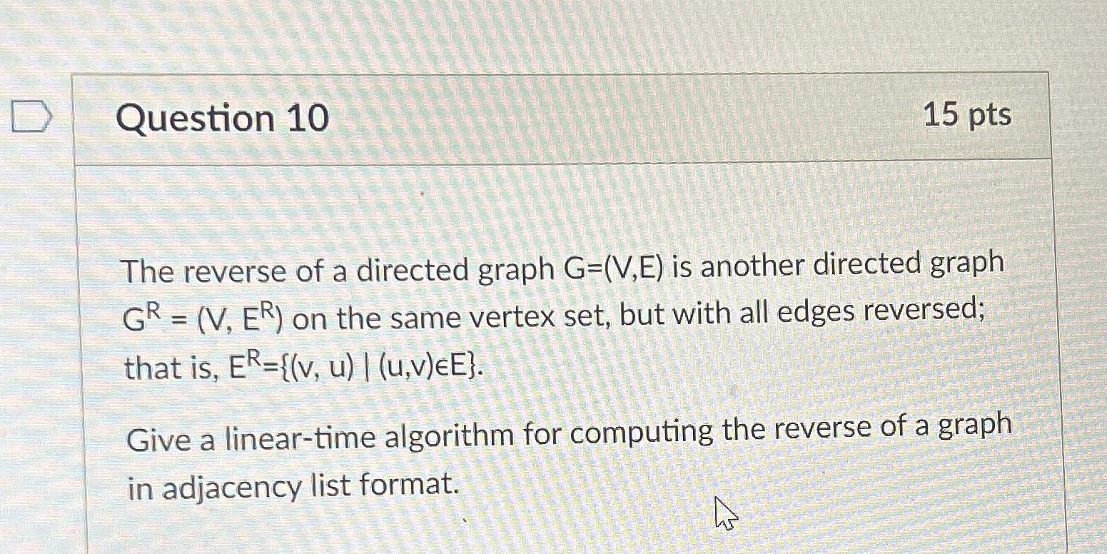 Solved Question 1015 ﻿ptsThe reverse of a directed graph | Chegg.com